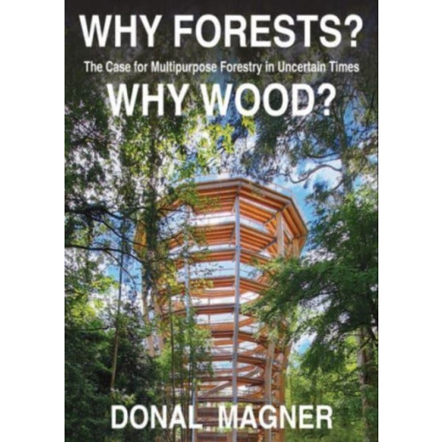 The Lilliput Press Ltd Why Forests? Why Wood? (häftad, eng)