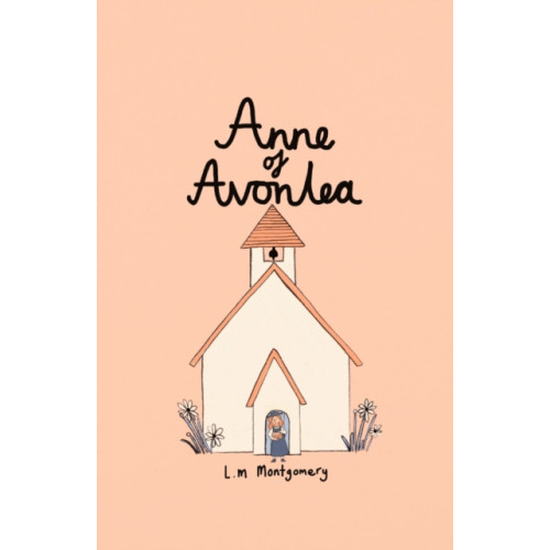 Wordsworth Editions Ltd Anne of Avonlea (Collector's Edition) (inbunden, eng)