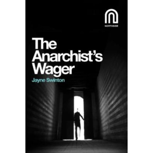 Northside House Limited The Anarchist's Wager (häftad, eng)