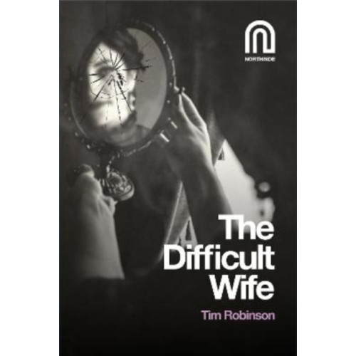 Northside House Limited The Difficult Wife (häftad, eng)