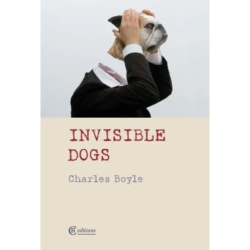 CB Editions Invisible Dogs (häftad, eng)