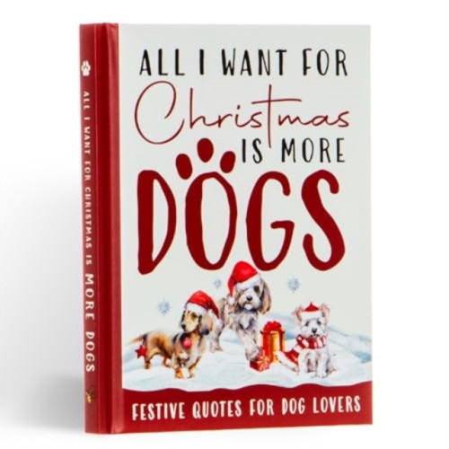 Books By Boxer All I Want For Christmas Is More Dogs Gift Book (inbunden, eng)
