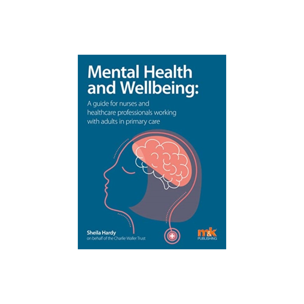 Produktbild för Mental Health and Wellbeing: A guide for nurses and healthcare professionals working with adults in primary care (häftad, eng)