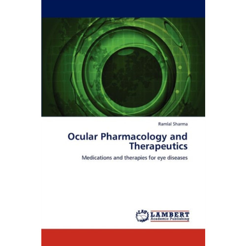 LAP Lambert Academic Publishing Ocular Pharmacology and Therapeutics (häftad, eng)