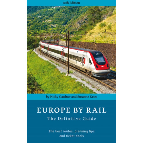hidden europe publications Europe by Rail: The Definitive Guide (18th edition) (häftad, eng)