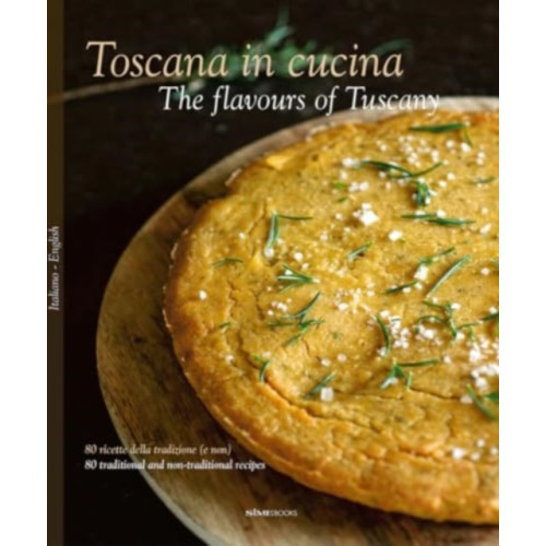 SIME Books The Toscana in Cucina - The flavours of Tuscany (inbunden, eng)