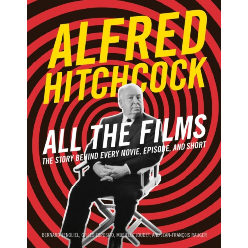 Running Press,U.S. Alfred Hitchcock All the Films (inbunden, eng)