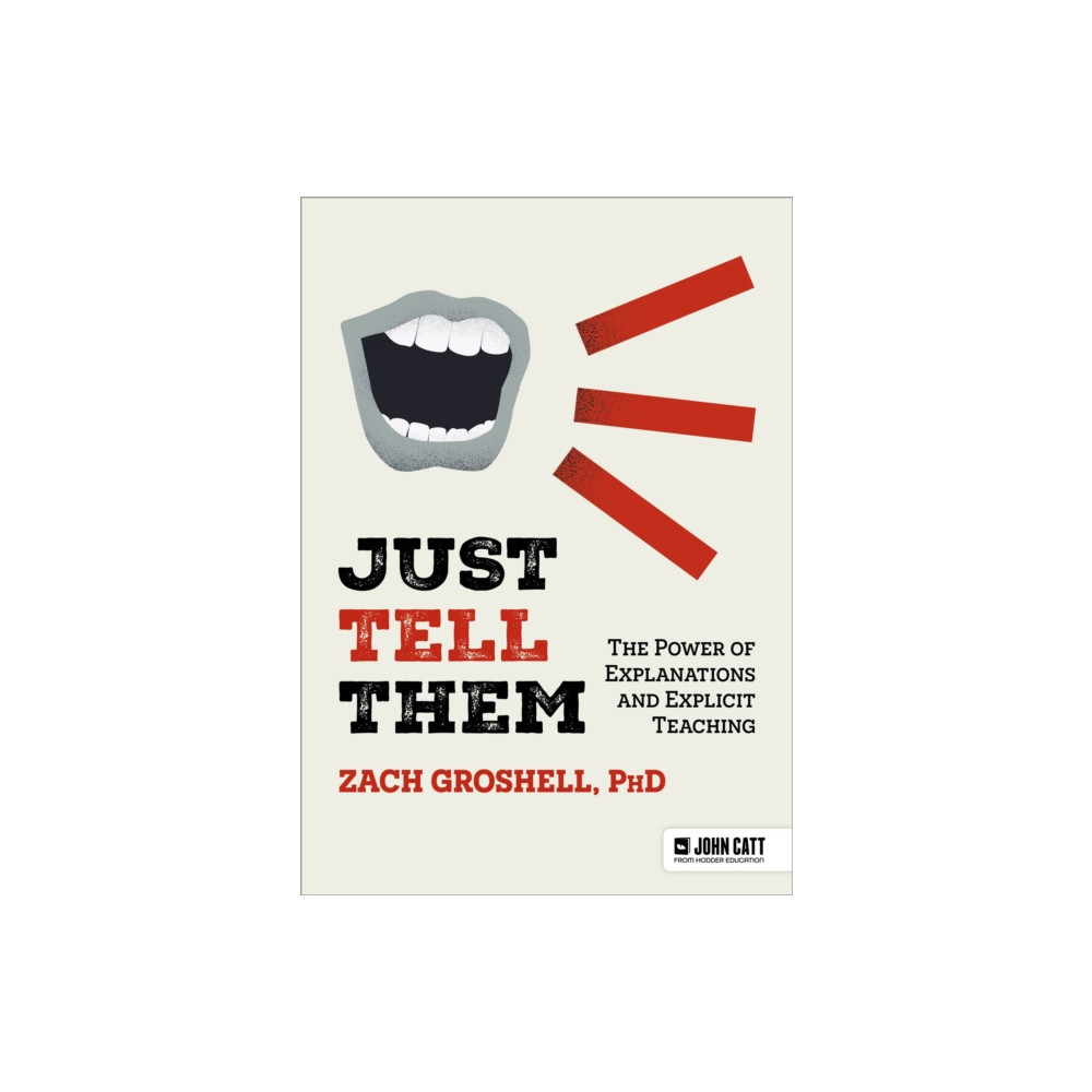 Produktbild för Just Tell Them: The Power of Explanations and Explicit Teaching (häftad, eng)