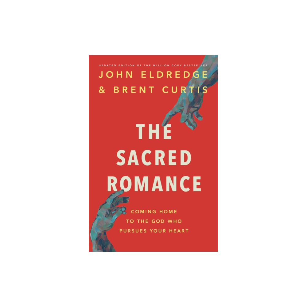 Produktbild för The Sacred Romance Revised and Updated Edition (häftad, eng)