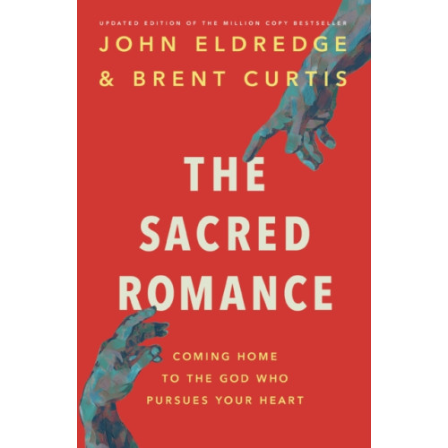 Thomas nelson publishers The Sacred Romance Revised and Updated Edition (häftad, eng)