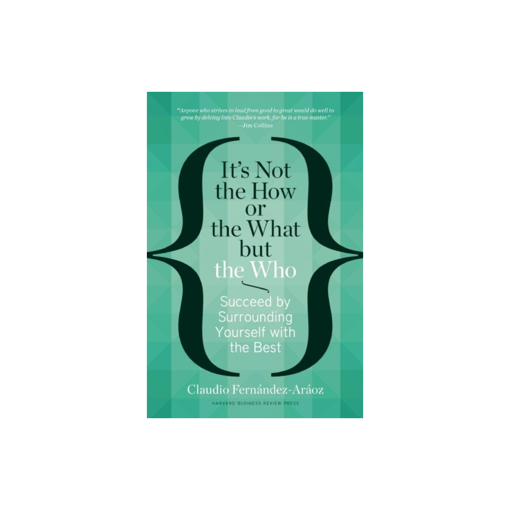 Produktbild för It's Not the How or the What but the Who (inbunden, eng)