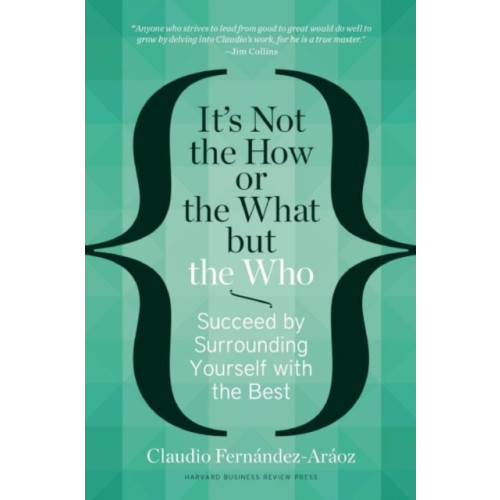 Harvard Business Review Press It's Not the How or the What but the Who (inbunden, eng)