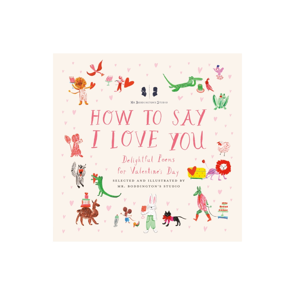 Produktbild för Mr. Boddington's Studio: How to Say I Love You (inbunden, eng)