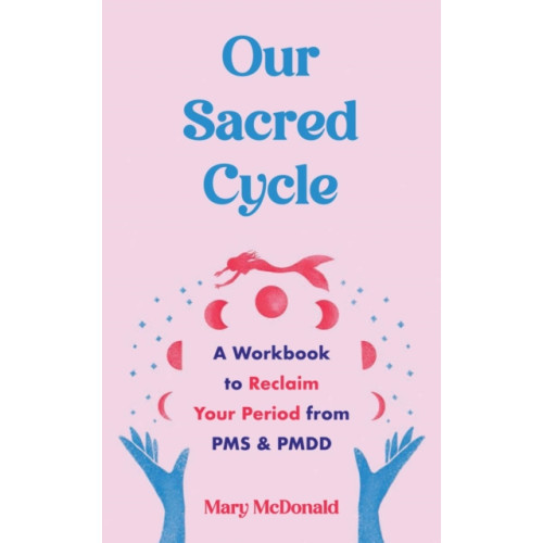 Microcosm Publishing Our Sacred Cycle (häftad, eng)
