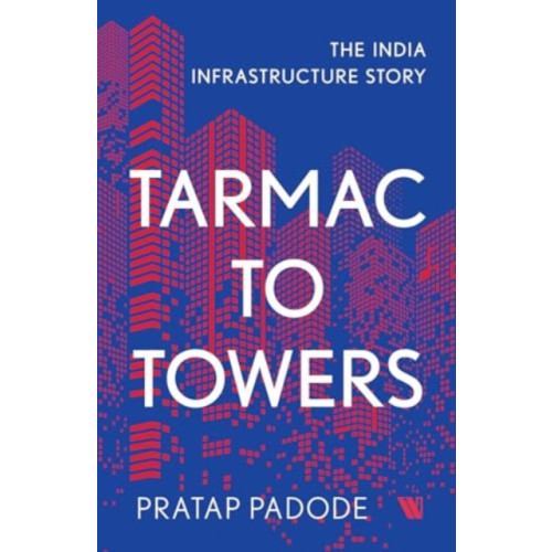 Westland Publications Limited Tarmac to Towers (häftad, eng)