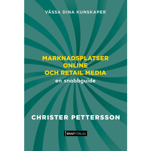 Christer Pettersson Marknadsplatser online och retail media : en snabbguide (häftad)