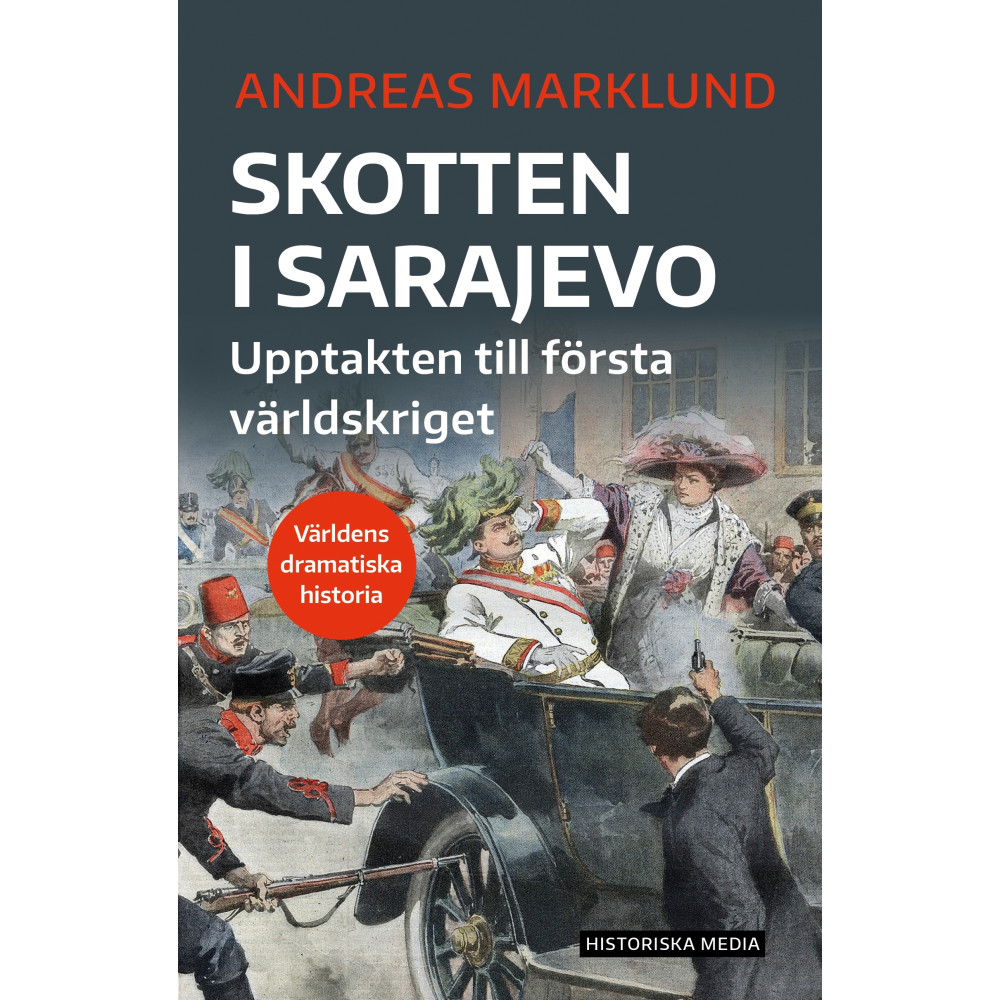 Produktbild för Skotten i Sarajevo : upptakten till första världskriget (bok, danskt band)