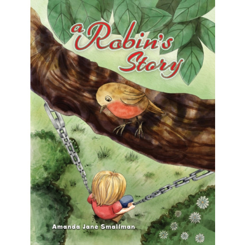 Austin Macauley Publishers A Robin's Story (häftad, eng)