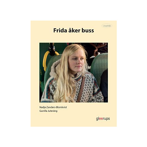 Gunilla Juteräng Läsglädje Frida åker buss (häftad)