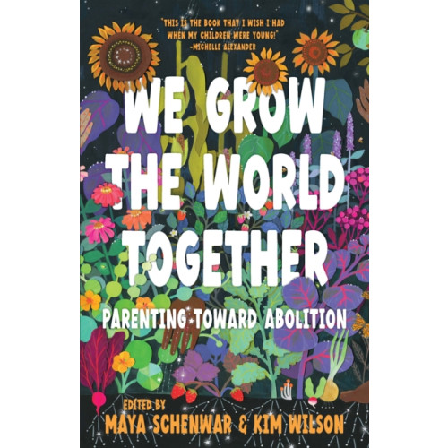 Haymarket Books We Grow the World Together (häftad, eng)