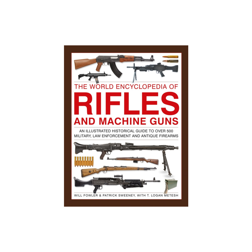 Produktbild för Rifles and Machine Guns, The World Encyclopedia of (inbunden, eng)