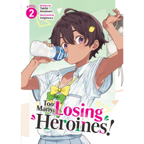 Seven Seas Entertainment, LLC Too Many Losing Heroines! (Light Novel) Vol. 2 (häftad, eng)