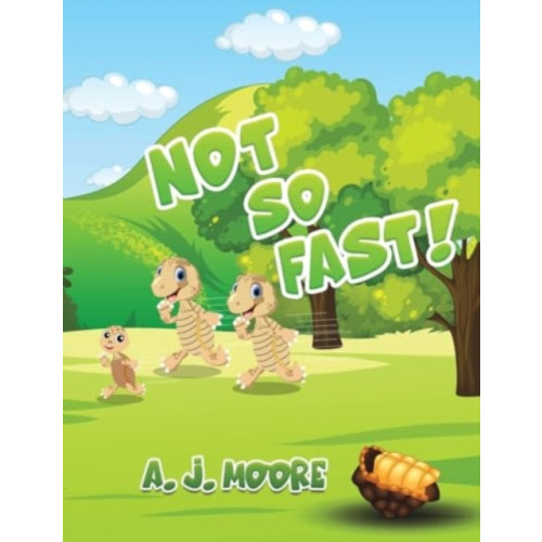 Austin Macauley Publishers Not So Fast! (häftad, eng)