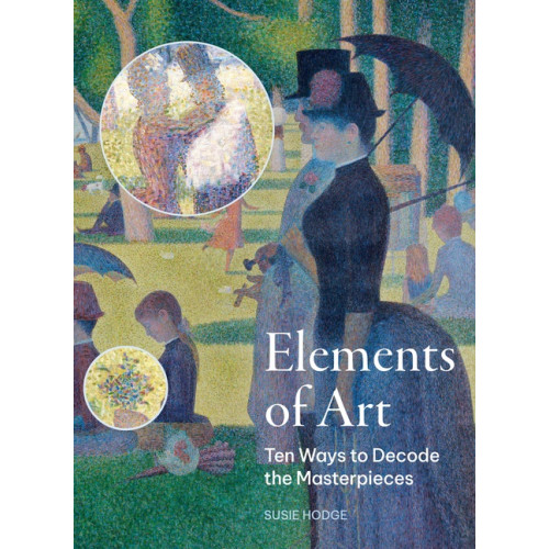 Susie Hodge The Elements of Art (häftad, eng)