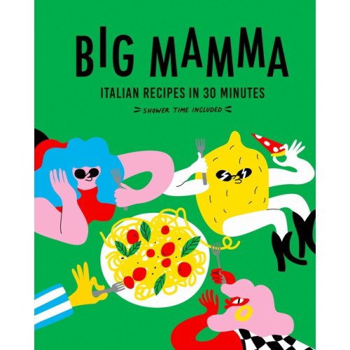 Quarto Publishing Group UK Big Mamma Italian Recipes in 30 Minutes (inbunden, eng)