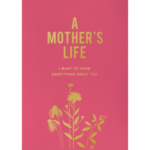 Editors of Chartwell Books A Mothers Life (häftad, eng)