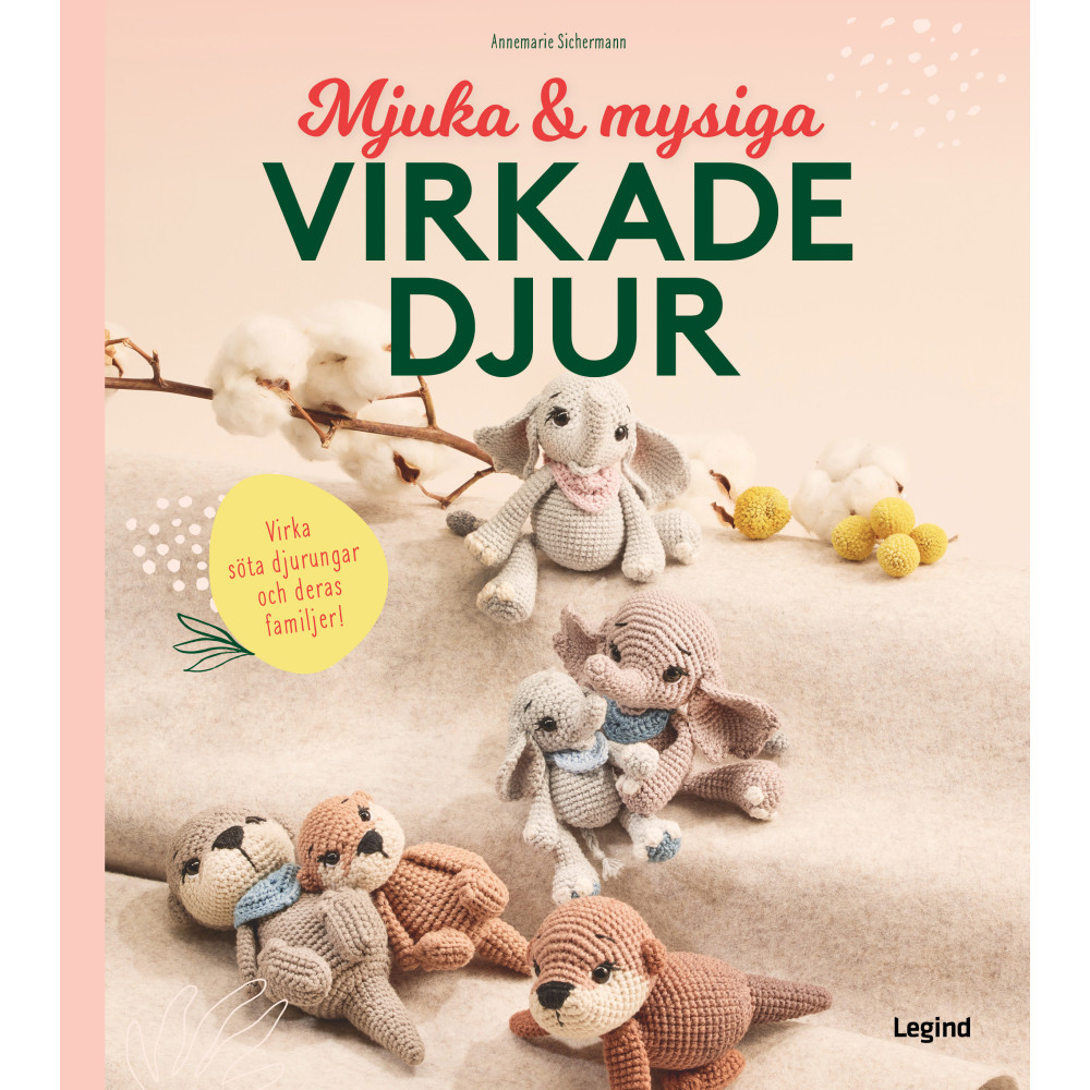 Produktbild för Mjuka och mysiga virkade djur : Virka söta djurungar och deras familjer (inbunden)