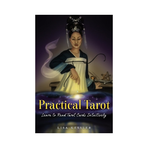 Lisa Kessler Practical Tarot: Learn to Read Tarot Cards Intuitively (häftad, eng)
