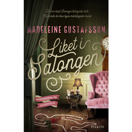 Pia & Co Liket i salongen (inbunden)