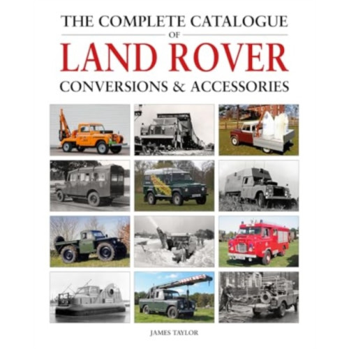 Herridge & Sons Ltd The Complete Catalogue of Land Rover Conversions & Accessories (inbunden, eng)