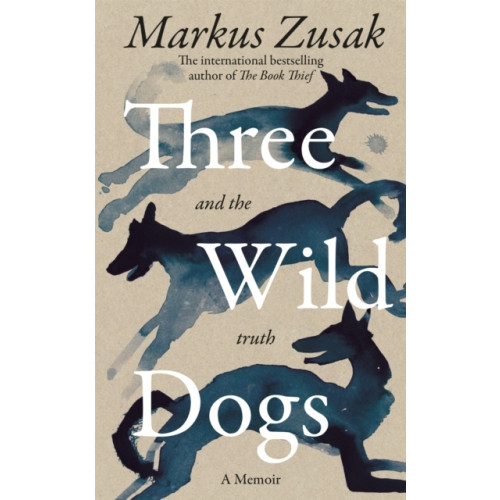 Markus Zusak Three Wild Dogs (and the truth) (häftad, eng)