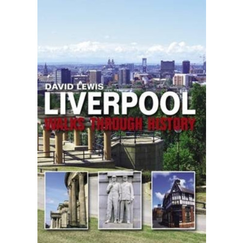 DB Publishing Liverpool Walks Through History (häftad, eng)