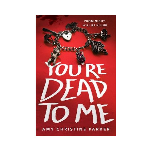 You're Dead to Me , Amy Christine Parker (pocket, english)