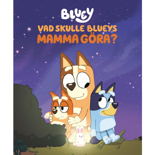 Tukan Förlag Vad skulle Blueys Mamma göra? (inbunden)