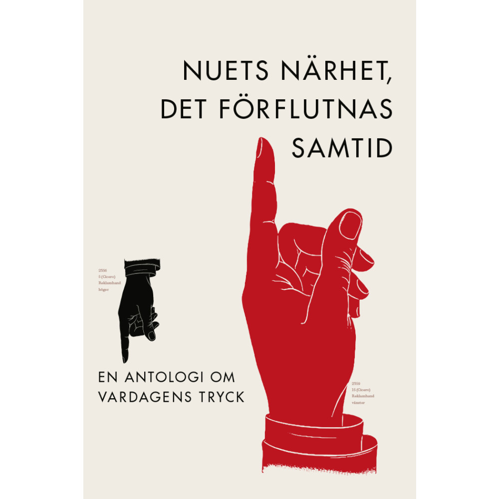 Produktbild för Nuets närhet, det förflutnas samtid : en antologi om vardagens tryck (bok, flexband)