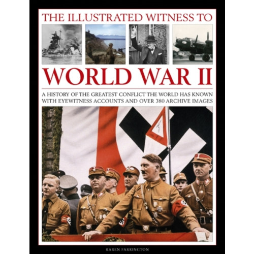Anness publishing Illustrated Witness to World War II (häftad, eng)
