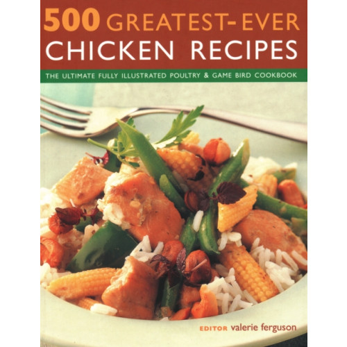 Anness publishing 500 Greatest-Ever Chicken Recipes (häftad, eng)
