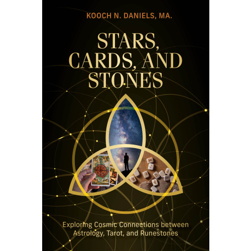 Kooch N. Daniels Stars, Cards, and Stones: Exploring Cosmic Connections between Astrology, Tarot, and Runestones (inbunden, eng)