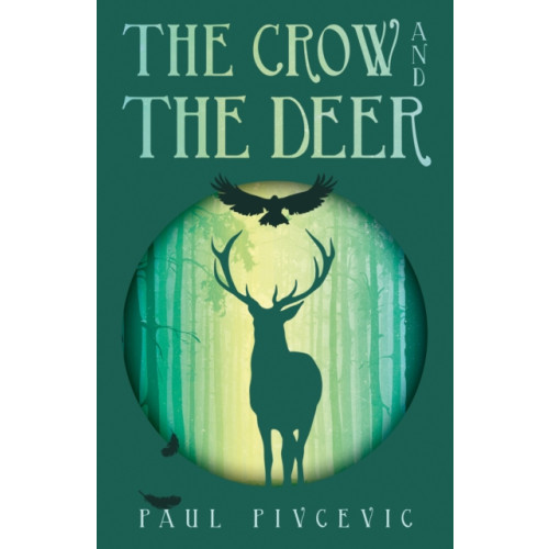 Troubador Publishing The Crow and the Deer (häftad, eng)