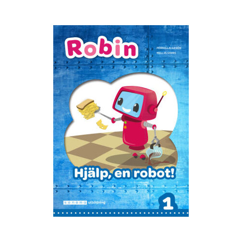Pernilla Gesén Robin åk 1 Läsebok blå Hjälp, en robot! (häftad)