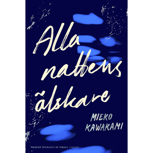 Mieko Kawakami Alla nattens älskare (pocket)
