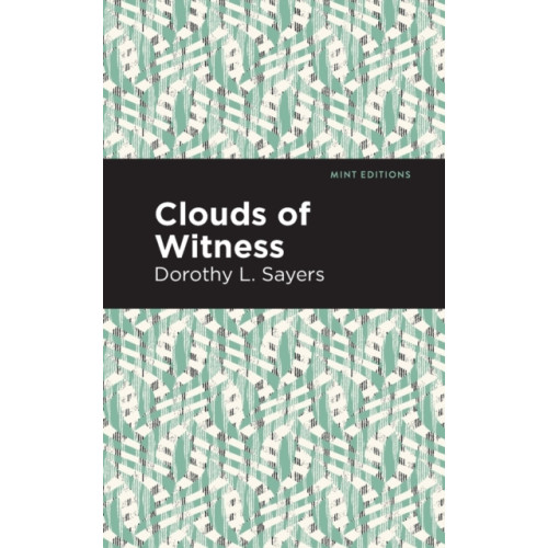 Mint Editions Clouds of Witness (häftad, eng)