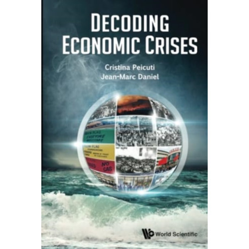 World Scientific Europe Ltd Decoding Economic Crises (inbunden, eng)