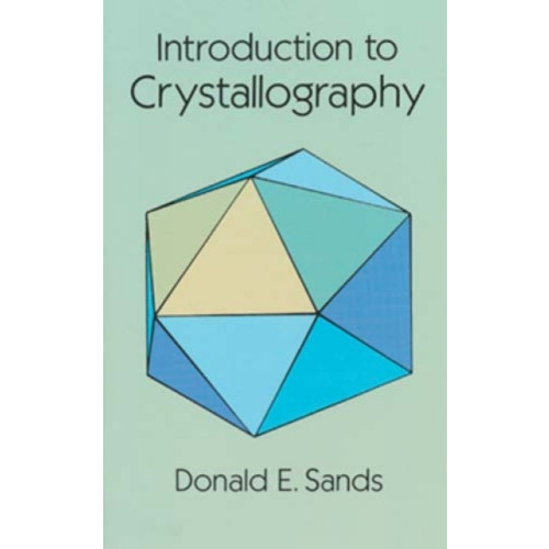 Dover publications inc. Introduction to Crystallography (häftad, eng)