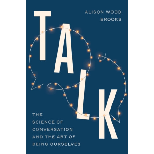Alison Wood Brooks Talk (häftad, eng)