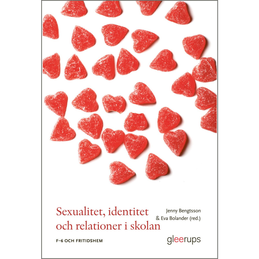 Produktbild för Sexualitet, identitet och relationer i skolan : F–6 och fritidshem (häftad)